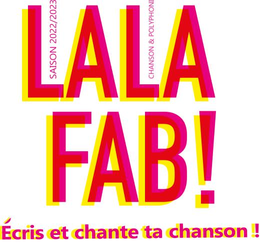 Illustration — LALAFAB : "Ecris et chante ta chanson"